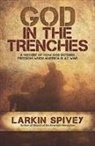 Larkin Spivey - God in the Trenches