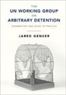 Jared Genser, Genser Jared - Un Working Group on Arbitrary Detention