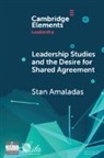 Stan Amaladas - Leadership Studies and the Desire for Shared Agreement