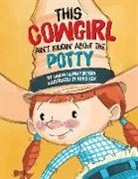 Sarah Glenn Fortson, Sarah Glenn/ Cox Fortson, Sarah Glenn Fortson, Russ Cox, Inc Peter Pauper Press - This Cowgirl Ain't Kiddin' About Potty
