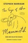 Stephen Harrigan, Stephen/ Lemann Harrigan - Eye of the Mammoth