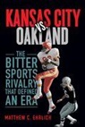 Matthew C. Ehrlich - Kansas City Vs. Oakland