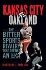 Matthew C Ehrlich, Matthew C. Ehrlich - Kansas City Vs. Oakland