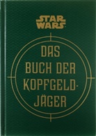 Jason Fry, Danie Wallace, Daniel Wallace, Ryde Windham, Ryder Windham - Star Wars: Das Buch der Kopfgeldjäger