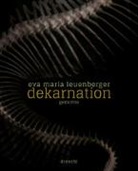 Eva Maria Leuenberger - dekarnation