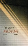 Tor Ulven - Ablösung