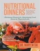 Dr Mary M. Tai, Mary M. Tai - Nutritional Dinners for Two Lovers as If They Are Loving Angels Descending from Heaven