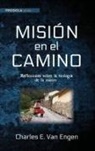 Charles E. Van Engen - Misión en el camino