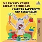 Shelley Admont, Kidkiddos Books - Me Encanta Comer Frutas y Verduras - I Love to Eat Fruits and Vegetables