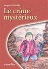 Jacques P. Ouellet, Ouellet-, Anne-Marie Sirois - Le crane mysterieux