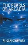 Susan Sowerby - The Pearls of Arcadia