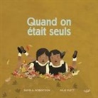 David Alexander Robertson, Robertson-, Julie Flett - Quand on etait seuls