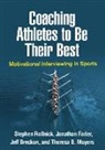 Jeff Breckon, Jonathan Fader, Rob Maitra, Theresa B. Moyers, Stephen Rollnick - Coaching Athletes to Be Their Best
