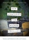 Denise Lach, Brent S. Steel, Edward P. Weber - New Strategies for Wicked Problems: Science and Solutions in the 21st Century