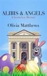 Olivia Matthews - Alibis & Angels