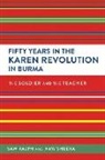 Ralph, Ralph Sheera, Sheera, Stephanie Olinga-Shannon - Fifty Years in the Karen Revolution in Burma