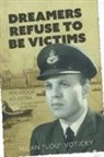 Milan "Lou", Milan "Lou" Voticky, Milan Lou Voticky, Andrea Fochs Knight - Dreamers Refuse to Be Victims
