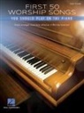 Hal Leonard Publishing Corporation (COR) - First 50 Worship Songs You Should Play on Piano
