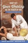 David Anthony - Don't Let Your Wedding Be the Death of You