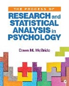 Dawn M. McBride, Dawn M. (Illinois State University Mcbride, Dawn M. M. Mcbride, Dawn M. M. (Illinois State University Mcbride, McBride Dawn M., Inc. SAGE Publications - Process of Research and Statistical Analysis in Psychology