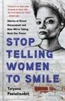 Tatyana Fazlalizadeh - Stop Telling Women to Smile