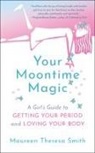 Maureen Theresa Smith - Your Moontime Magic