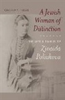 Chaeran Freeze, Chaeran Y. Freeze, Chaeran Y. Freeze Freeze, Gregory L. Freeze - Jewish Woman of Distinction The Life and Diaries of Zinaida Poliakov