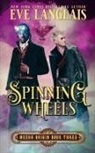 Eve Langlais - Spinning Wheels