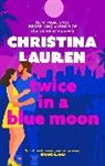 Christina Lauren, Lauren Christina - Twice in a Blue Moon