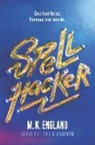 M K England, M. K. England - Spellhacker