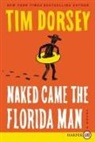 Tim Dorsey - Naked Came the Florida Man