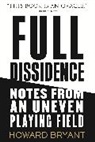 Howard Bryant - Full Dissidence