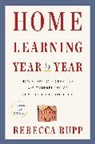 Rebecca Rupp - Home Learning Year by Year, Revised and Updated