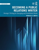 Ronald D. Smith, Ronald D. (Buffalo State College Smith, Ronald D. (University of Illinois College o Smith, Ronald D. (University of Illinois College of Veterinary Medicine Smith - Becoming a Public Relations Writer