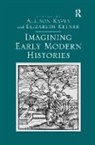 Allison Kavey, Allison Ketner Kavey, Kavey Allison, Dr Elizabeth Ketner, Elizabeth Ketner, Elizabeth Kavey Ketner - Imagining Early Modern Histories