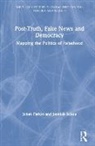 Johan Farkas, Johan (Malmoe University Farkas, Jannick Schou - Post-Truth, Fake News and Democracy