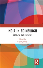 Roger Jeffery, Roger (University of Edinburgh Jeffery, Roger Jeffery, Jeffery Roger - India in Edinburgh