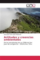 Henry Jean Carlo Lopez Malpartida - Actitudes y creencias ambientales