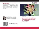 Jorge Silva Ibarra - Educación Basada en Competencias (EBC) en Ecuador