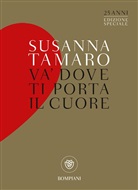 Susanna Tamaro - Va' dove ti porta il cuore