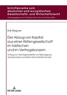 Erik Stegner - Der Abzug von Kapital aus einer Aktiengesellschaft im faktischen und im Vertragskonzern