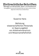 Susanne Hans, Hartmut Oetker - Befristung wissenschaftlichen Personals im Spannungsfeld von Arbeitnehmerschutz und Wissenschaftsfreiheit