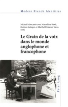 Michaë Abecassis, Michaël Abecassis, Michaël Abecassis et al, Marcellin Block, Marcelline Block, Marcelline Block et al... - Le Grain de la voix dans le monde anglophone et francophone