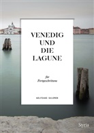 Wolfgang Salomon - Venedig und die Lagune für Fortgeschrittene