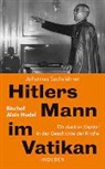 Johannes Sachslehner - Hitlers Mann im Vatikan