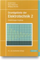 Arnol Führer, Arnold Führer, Klau Heidemann, Klaus Heidemann, Wolfgang Nerreter - Grundgebiete der Elektrotechnik - 2: Zeitabhängige Vorgänge