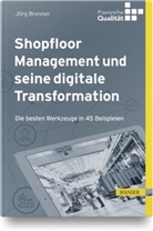 Jörg Brenner, Kur Matyas, Kurt Matyas - Shopfloor Management und seine digitale Transformation
