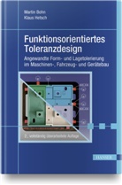 Marti Bohn, Martin Bohn, Klaus Hetsch - Funktionsorientiertes Toleranzdesign