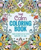 Editors of Thunder Bay Press, Editors Of Thunder Bay Press - The Calm Coloring Book: Lovely Images to Set Your Imagination Free