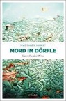 Matthias Ernst - Oberschwaben Krimi / Mord im Dörfle